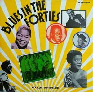 Various Blues【国内盤 LP】Blues In The Forties　 (Victor MCA-3527) 1975年 / Louis Jordan / Dinah Washington / Big Mable etc.