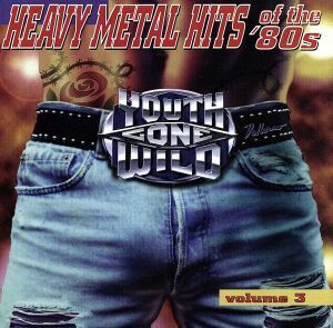 【輸入盤】Ｖｏｌ．　３－Ｈｅａｖｙ　Ｍｅｔａｌ　Ｈｉｔｓ　ｏｆ　ｔｈｅ／Ｙｏｕｔｈ　Ｇｏｎｅ　Ｗｉｌｄ