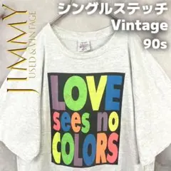 90sヴィンテージTシャツシングルステッチ LOVE SEES NO COLOR