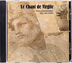 CD/ Le Chant De Virgile / パウル・ヴァン・ネーヴェル&ウエルガス・アンサンブル