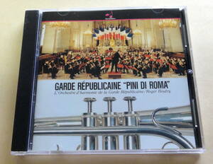 パリ・ギャルド / ローマの松　CD レピュブリケーヌ吹奏楽団 GARDE REPUBLICAINE PINI DI ROMA 　ブラスアンサンブル ワーグナー リスト