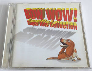 BOW WOW! 「Super Hits Collection」 【中古CD】