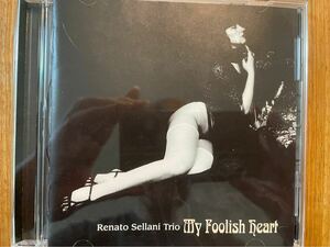 CD RENATO SELLANI TRIO / MY FOOLISH HEART