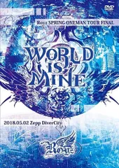 【中古】Royz SPRING ONEMAN TOUR『WORLD IS MINE』 ~2018.05.02 Zepp DiverCity ~【初回限定盤】 [DVD]