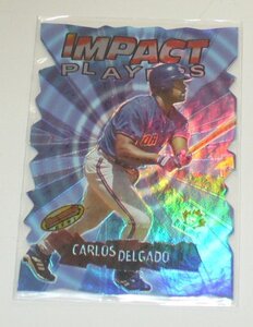 Bowmans BEST/IMPACT PLAYERS/BLUE JAYS*CARLOS DELGADO(IP8)