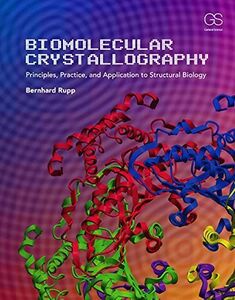 [A11174644]Biomolecular Crystallography: Principles， Practice， and Applicat