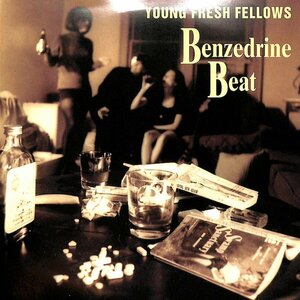 249863 YOUNG FRESH FELLOWS / Benzedrine Beat(7)