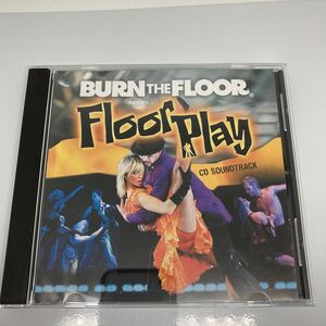 BURN THE FLOOR presents FLOORPLAY SOUNDTRACK バーン・ザ・フロア サウンドトラック