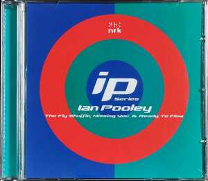 【IAN POOLEY/THE IP SERIES】 NRK MUSIC/輸入盤CD