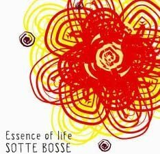 SOTTE BOSSE（ソット ボッセ） Essence of life ボサノヴァ J-POPカバーアルバム　カフェミュージック