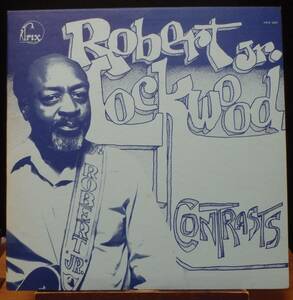 【BB082】ROBERT JR. LOCKWOOD「Contrasts」, 74 US Original　★シカゴ・ブルース