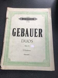 ◆◇（訳あり）ヴァイオリン・楽譜/Gebauer（ゲバウアー）Duos Op10 【ペータース】◇◆