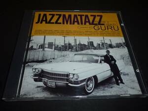 Jazzmatazz Volume II: The New Reality hosted by GURU