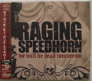 ◆CD◆RAGING SPEEDHORN／ウィ・ウィル・ビー・デッド・トゥモロー◆レイジング・スピードホーン◆ステッカー付き・帯有り国内盤