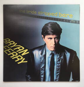 Bryan Ferry ブライアン・フェリー　「The Bride Stripped Bare」アメリカ盤