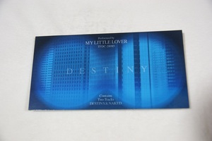 DESTINY MY LITTLE LOVER ８㎝CD