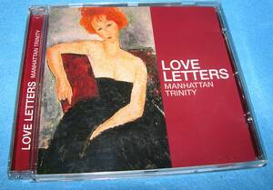 Love Letters MANHATTAN TRINITY マンハッタン・トリニティーラヴ・レターズ 中古CD 