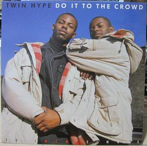 TWIN HYPE / DO IT TO THE CROWD