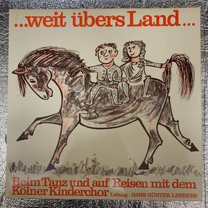 LP レコード/Der Klner Kinderchor, Hans Gnter Lenders ...Weit bers Land... Fidula Fon 369193 Compilation