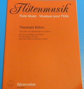 [テオバルト・ベーム Theobald Boehm] Trois Duos de Mendelssohn et Lachner [for two Flutes and Piano]