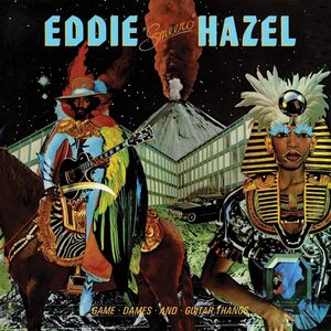 EDDIE HAZEL/GAME, DAMES AND GUITAR THANGS★エディ・ヘイゼル