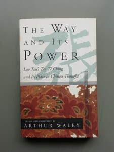 THE WAY AND ITS POWER 　老子