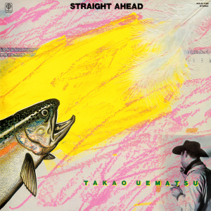 ◆新品◆即完売◆LP 帯付 STRAIGHT AHEAD / ストレイト・アヘッド 植松孝夫 TAKAO UEMATSU アナログ レコード ANALOG 和ジャズ JAP JAZZ