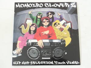 ももいろクローバーZ EPレコード Hip Hop Selection 7inch Vinyl もっ黒ニナル果て / 5 The POWER ももクロ