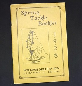 ☆ William Mills & Son 1928 Catalog (Spring Tackle Booklet) ☆ H.L.Leonard〜レナードロッドの総代理店ミルズのカタログ ☆