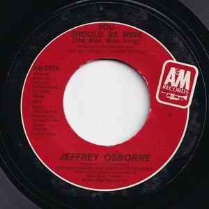 Jeffrey Osborne You Should Be Mine / Who Would Have Guessed A&M US AM-2814 206064 SOUL ソウル レコード 7インチ 45