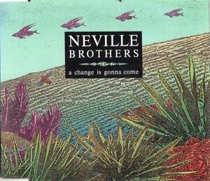 The Neville Brothers【US盤 CD-Single】A Change Is Gonna Come + Live 2曲 (A&M AMCD548) 1990年 / Daniel Lanois / New Orleans Funk