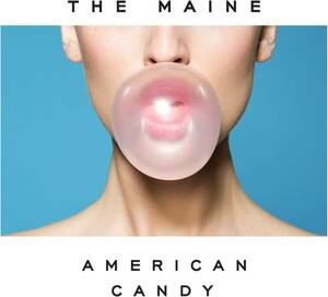 American Candy The Maine 輸入盤CD