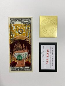 DEATH NYC signed U.S dollar bill USドル札 紙幣 世界限定 モンキー・D・ルフィ ONE PIECE 笑顔 現代アート