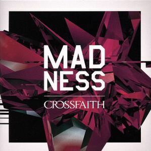 MADNESS/Crossfaith