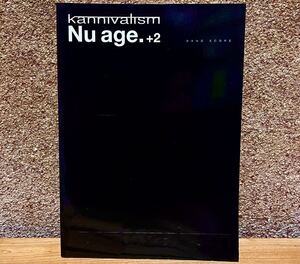 kannivalism Nu age.+2 バンドスコア　BAND SCORE 絶版　稀少　レア　