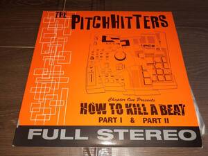 L4079◆12 / The Pitchhitters / How To Kill A Beat Part I & Part II