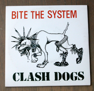 CLASH DOGS - Bite The System / EP / Punk, Oi, パンク, オイ