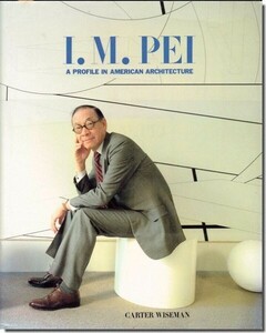 【送料無料】I.M.Pei: A Profile in American Architecture／I.M.ペイの人と仕事