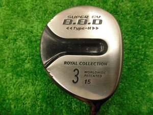 中古品 ロイヤルコレクション ROYAL COLLECTION BBD Type-H 3w 15度 ROMBAX 60 S シャフト