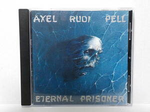 レア！★アクセル・ルディ・ペル★　AXEL RUDI PELL★　ETERNAL PRISONER★ エターナル・プリズナー★輸入盤CD