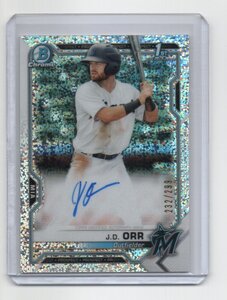 2021 Bowman Chrome Baseball [J.D.ORR] 1st bowman Speckle Refractor Chrome Autograph (直筆サイン) Card MLB RC MIAMI MARLINS