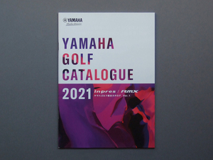 【カタログのみ】YAMAHA GOLF 2021 Ver.1 検 inpres UD+2 RMX bag ドライバー フェアウェイウッド ユーティリティ アイアン LADIES