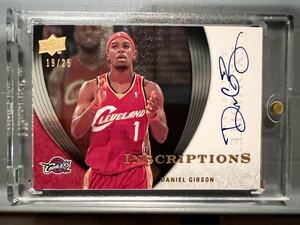 最高級直書/25 Exquisite Inscriptions Auto 07 Upper Deck Daniel Gibson ダニエル・ギブソン NBA 直筆 サイン Panini Cavs 3P Boobie