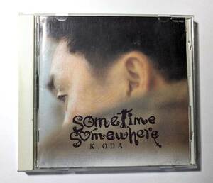 oki_041 中古CD ★ 小田和正 K.ODA ★ sometime somewhere あなたを見つめて 恋する二人 ふたつの軌跡 思い出に変わるまで 君に届くまで