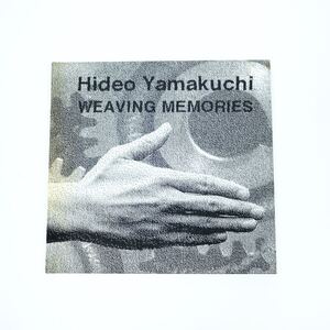 Hideo Yamakuchi WEAVING MEMORIES 作品集　写真集　現代アート　洋書　古本　古書　山口英夫