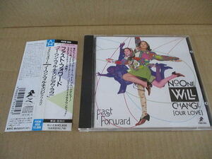 CD■ファストフォワード　「ノーワンウィルチェンジ」　FAST FORWARD / NO-ONE WILL CHANGE　 // PSCW-1058 　(1991年発売)