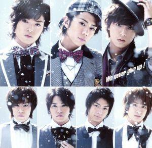 We never give up！(ローソン・HMV限定盤)/Kis-My-Ft2