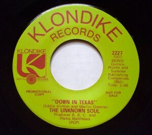 Funky Rock 45 ★★ THE UNKNOWN SOUL - DOWN IN TEXAS（KLONDIKE）PROMO ★★ ファンキー・ロック 7” US シングル盤