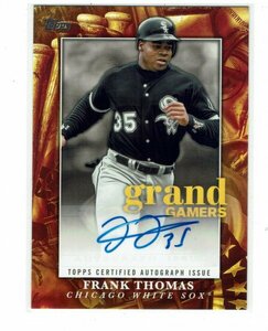 【フランク・トーマス/Frank Thomas】2024 MLB Topps Series1 25枚限定 Grand Gamers 直筆サインカード #03/25