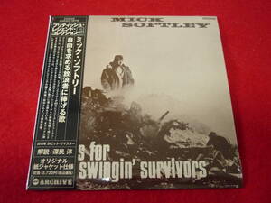 MICK SOFTLEY/SONGS FOR SWINGING SURVIVORS★ミック・ソフトリー/自由を求める放浪者に捧げる歌★国内盤/紙ジャケ/シュリンク付